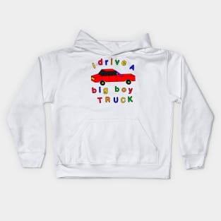 I drive a big boy truck Kids Hoodie